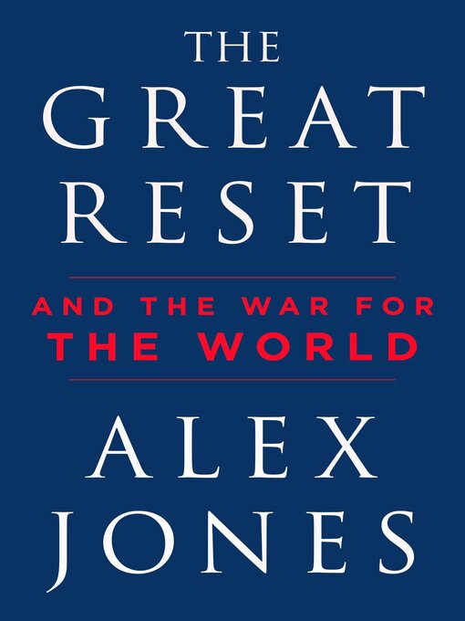 Title details for The Great Reset: and the War for the World by Alex Jones - Available